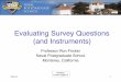 Evaluating Survey Questions (and Instruments)faculty.nps.edu/rdfricke/Survey_Short_Course_Docs/Lecture... · 2013. 3. 27. · We’re going to ask you to complete the survey and we
