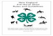 New England 4-H Horse Show Rules and Guidelines · state/regional 4-H horse shows as well as for those classes in open shows limited to 4-H membership entry. This manual is for organizers,
