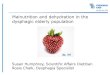 Malnutrition and dehydration in the dysphagic elderly population Midlands...2009/06/16  · Malnutrition and dehydration in the dysphagic elderly population Food in care homes “Importance