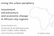 Living the urban periphery investment infrastructure and ... · IV WPSC 2016 1 Living the urban periphery 3-year research project • how transformaon in the peripheries of African