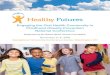 Engaging the Oral Health Community in Childhood Obesity … · 2 HEALTHY FUTURES Childhood Obesity Between the 1970s and 2012, the prevalence of obesity rose from 5% to 8.4% in children