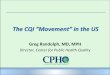 The CQI “Movement” in the US - Middlesex-London Health ... · Workforce: QI 101 Program •A modified IHI BTS Collaborative designed to train a team in each agency while making