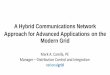 A Hybrid Communications Network Approach for Advanced … · This approach results in a truly “plug and play”, IP addressable, solution for any device on the network. These new
