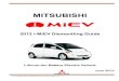 MITSUBISHI - ELV SolutionsSince the i-MiEV is an 100% electric vehicle equipped with a high voltage (370V) Main drive lithium-ion battery, caution must be used when dismantling the