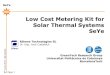 Low Cost Metering Kit for Solar Thermal Systems SeYe•Low pressure resulting into instantaneous N during the night SeYe Page 9 daily alerts report SeYe Page 10 monthly performance