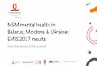 MSM mental health in Belarus, Moldova & Ukraine: EMIS 2017 ...€¦ · : PlanetRomeo, European AIDS Treatment Group (EATG), Eurasian Coalition on Male Health (ECOM), European Centre