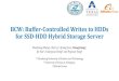 BCW: Buffer-Controlled Writes to HDDs for SSD-HDD Hybrid ......①The next HDD write state will be predicted as X ②Stop receiving user requests ③Continuously pads PS, until a Xwrite