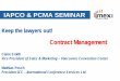 IAPCO & PCMA SEMINAR slides.pdf · PCOs & Venues . CONTRACT MANAGEMENT FACILITY REGULATIONS . CONTRACTING WITH VENUES . Prepare in Advance ... CONTRACT MANAGEMENT Tips . Prepare in