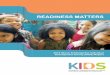 Readiness Matters' 2018 Illinois KIDS Survey...Mulligan, J.C. McCarroll, K.D. Flanagan, and D. Potter, Finding from the Third-Grade Round of Early Childhood Longitudinal Study, Kindergarten