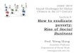 Lecture 9 How to eradicate poverty: Rise of Social Businesshwong/pubfile/teaching/UGEC... · 2019. 12. 21. · Groupe Danone, and Muhammad Yunus met for lunch in a Paris restaurant