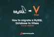 Database to Vitess How to migrate a MySQL...Phase 2: Table Migration app ser ver app ser ver app ser ver v tgate APP DATABASE Existing MySQL Ser ver v ttablet 100% mysq ld v ttablet