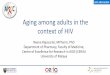 Aging among adults in the context of HIVregist2.virology-education.com/2017/2APACC/22_Rajasuriar.pdf · Ashfaq Habib - Mohd Sammi - Roshaslina - Ling Ling - Habibah Zulkifli - Lim