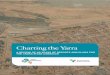 Charting the Yarra · The Yarra Riverkeeper Association is the voice of the river. Over the past 10 years we have established ourselves as the credible community advocate for the