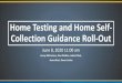 Home Testing and Home Self-Collection Guidance Roll-Out · approved home testing kits for Human Immunodeficiency Virus (HIV), and Laboratory Developed Tests (LDTs) for self-collection