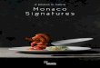 Monaco Signatures - es.steelite.com€¦ · bowl allows the presentation of food to become the hero. When mixed with key items from the Monaco collection your tabletop style instantly