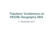 Teachers’ Conference on HKDSE Geography SBA · Geography . SBA Task Field study A process of enquiry Demonstrates students’ understanding and skills within a geographical context