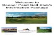 Welcome to Copper Point Golf Club’s Information Package · 2013. 4. 2. · NIKE JUNIOR GOLF CAMPS The Nike camp is exclusive to Copper Point and offers juniors of all ages a mix