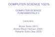 COMPUTER SCIENCE FUNDAMENTALS II Lecturers: Bryan Sarlo ...€¦ · 1 COMPUTER SCIENCE 1027b COMPUTER SCIENCE FUNDAMENTALS II Lecturers: Bryan Sarlo (001) Andre Bloch-Hansen (002)