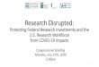 Research Disrupted · •Students and post-docs’ careers delayed; job prospects dim •Women and underrepresented minorities disproportionately affected •Highly committed to research