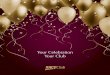 Your Celebration Your ClubYour Club has award-winning function and event facilities where you can celebrate everything from weddings to birthdays, to anniversaries and more. Let us