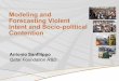 Modeling and Forecasting Violent Intent and Socio-political … · 2014. 11. 18. · Antonio Sanfilippo Qatar Foundation R&D. Background Multi-lab project on Motivation & Intent funded