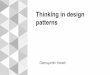 Thinking in design patternsWhat is a general principle of assigning responsibilities to objects? Design model: May have 100s or 1000s of software classes May have 100s or 1000s of