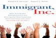 (continued from front ﬂ ap) Immigrant, Praise for Inc ......immigration and business law ﬁ rm in Cleveland, Ohio, which serves a global clientele in over ten languages. He is the