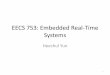 EECS 753: Embedded Real-Time Systems - ITTCheechul/courses/eecs753/S19/slides/W1-Intro.pdf•Real-time OS and Middleware •Fault tolerance and Security 6 Amazon prime air. ... –Basic