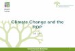 Climate Change and the RDP...1. The challenges of climate change 2. Greenhouse gas emissions from agriculture 3. Key concerns a) Mitigation b) Adaptation 4. Evaluation of climate change