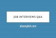 Job Interviews Q&A - ABA English (EN)JOB INTERVIEWS Q&A WHAT DID WE LEARN LAST TIME? REVIEW: OFFICIAL EXAMS: READING SECTION •Types of Official Exams (Business, Academic, General)