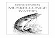 WISCONSIN MUSKELLUNGE...A1 waters. Class B – This is an intermediate class of waters that provide good fishing. In general, angler success and catch rates may be somewhat less than