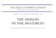 The Origins of the Movement - AAUW The Origins s Rights Movement Seneca Falls Conference â€“1848 Elizabeth