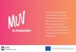 Amsterdam, the project mobilised in Amsterdam Amsterdam Greatest Hits.pdf · in Amsterdam MUV is a 3-year project funded by Horizon2020 which explores the relationship between mobility,