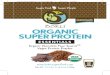 ORGANIC SUPER PROTEIN - ShopHQ€¦ · SUPER PROTEIN ESSENTIALS Super Food Super People Net Wt. 21.2 oz. (1 lb 5 oz.) 600g Organic Chocolate Four SourceTM Vegan Protein Powder JUST