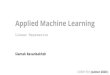 Applied Machine Learningsiamak/COMP551/slides/3-linear-regression.pdfApplied Machine Learning Linear Regression S ia m a k R a v a n b a k h s h CO M P 5 5 1 ( w in t e r 2 0 2 0 )