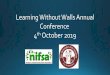 Learning Without Walls Annual Conference 4th October 2019 · 2019. 10. 18. · presentation on ‘The importance of ... Richard showed us how to cook jammy apples, yoghurt cake, pizzas