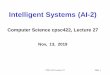 Intelligent Systems (AI-2)carenini/TEACHING/CPSC422-19/lecture27-4… · • Announcing SyntaxNet: The World’s Most Accurate Parser Goes Open Source, 2016; Posted by Slav Petrov,