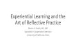 Experiential Learning and the Art of Reflective Practice · Experiential Learning and the Art of Reflective Practice Martin H. Smith, MS, EdD Specialist in Cooperative Extension University
