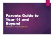 Parents Guide to Year 11 and Beyond · 2019. 9. 25. · YEAR 11 – ACHIEVING SUCCESS – MRS VADALI. PATHWAYS BEYOND YEAR 11 –MR MACARTNEY. ... Report 1 available including Mock
