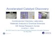 Accelerated Catalyst Discovery - CLEERS...V 0.85 0.00 0.00 0.00 Cawse, Baerns Wolf, Holena, Journal of Chemical Information and Computer Science2003, 44, 143-146. 0.06 0.06 0.07 0.08
