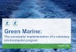 1999 Cruise Ship Activity · • First shipyard (Seaspan Marine Corporation) ... – Green Shipping Initiative of the Year Award . What is Green Marine? • Voluntary industry program