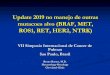 Update 2019 no manejo de outras mutacoes alvo (BRAF, MET ... · Update 2019 no manejo de outras mutacoes alvo (BRAF, MET, ROS1, RET, HER2, NTRK) VII Simposio Internacional de Cancer