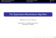 The Expectation-Maximization Algorithmflaxman/HT17_lecture6.pdfExponential Families (I) The EM algorithm is well-suited for exponential family distributions. Exponential Family A single-parameter