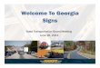Welcome To Georgia Signs - Georgia Department of ... · Title: Microsoft PowerPoint - Welcome to Georgia - Board Presentation -June 16, 2011.pptx [Read-Only] Author: rbattle Created