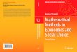 1 Mathematical Methods in Economics and...1 Schofield Springer Texts in Business and Economics Mathematical Methods in Economics and Mathematical Methods in Social Choice Economics
