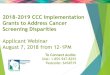 2018-2019 CCC Implementation Grants to Address Cancer ... · WI CCC Plan 2015-2020 Priority 7: Increase use of recommended cancer screenings Cross Cutting Issue – Health Disparities: