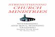 STRENGTHENING CHURCH MINISTRIES...B. Soul-winning can be a terrifying experience, if you’re not _____. All Christians could and should become soul-winners. C. Every Christian should