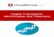 Fragile X Syndrome: Identification and Treatment X Syndrome.pdfThe patient also reports that he has been "having trouble in school" and "trouble making friends." Further questioning