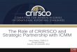 The Role of CRIRSCO and Strategic Partnership with ICMMcrirsco.com/docs/The_Role_CRIRSCO_Strategic... · The minerals industry depends on the trust and confidence in companies’