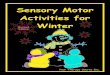 Sensory Motor Activities for - yourtherapysource.com€¦ · Purpose: promote sensory motor skills Materials: coin, print out game board, cards and game pieces, cut out playing cards